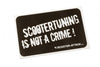 Sticker Scootertuning is not a crime black/ white
